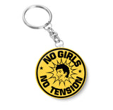No Girls I No Tension I Boys Key Chain