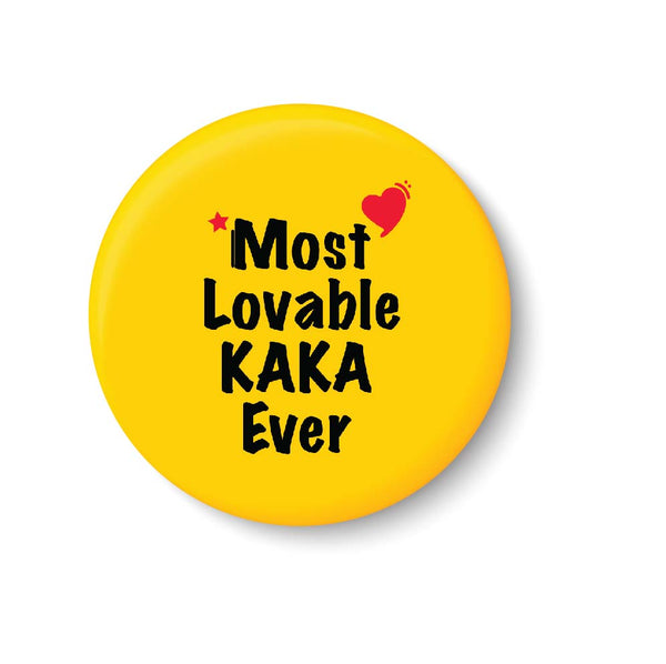 Most Lovable KAKA Ever I Raksha Bandhan Gifts Fridge Magnet