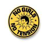 No Girls I No Tension I Boys Pin Badge
