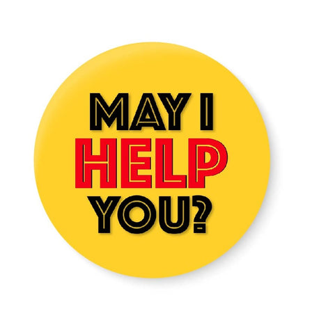 May I Help You? I Office I Pin Badge