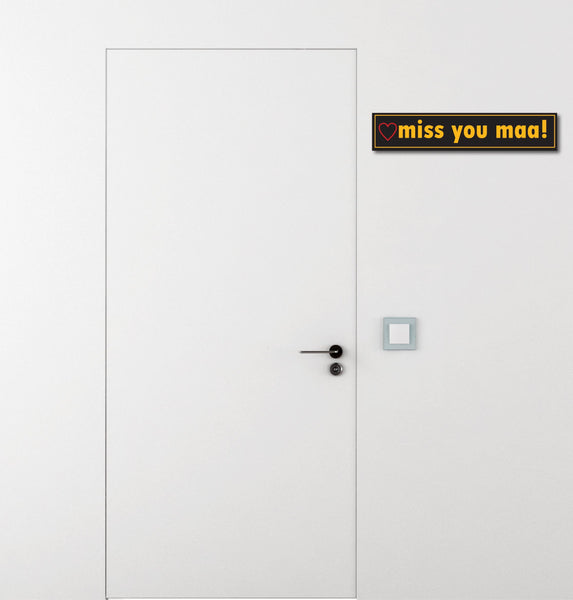 Miss you Maa! I Relationship I Love Mother I Love MOM I Mothers Day Wall Sticker