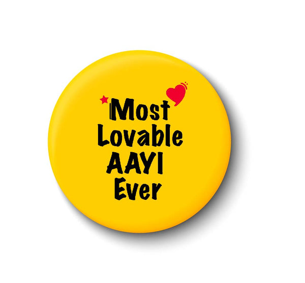 Most Lovable AAYI Ever I Mothers Day Gift Fridge Magnet