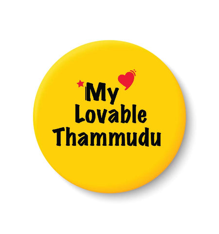 My Lovable Thammudu I Raksha Bandhan Gifts Fridge Magnet