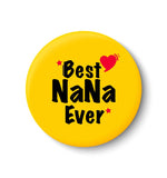 Best NANA Ever I Best DAD I Fathers Day Gift I My DAD I Fridge Magnet