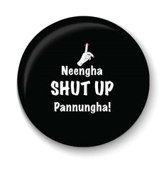 Neengha Shutup Pannungha I Oviya Army I Fridge Magnet