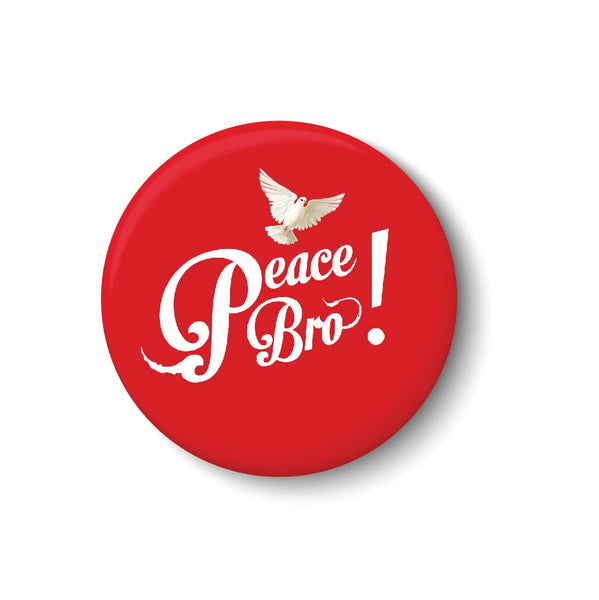 Peace Bro! I Mersal I Fridge Magnet