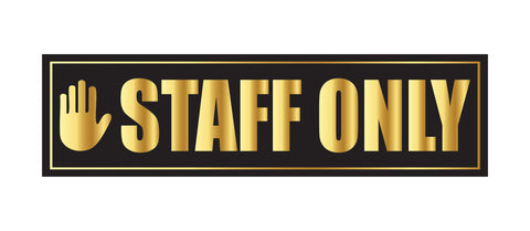 Staff Only I Office I Shop I School I College I Restaurant I Hospital I Company I Super Market I Wall Sticker