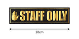 Staff Only I Office I Shop I School I College I Restaurant I Hospital I Company I Super Market I Wall Sticker