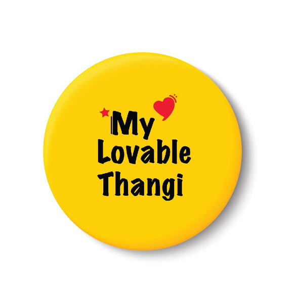 My Lovable Thangi I Raksha Bandhan Gifts Fridge Magnet