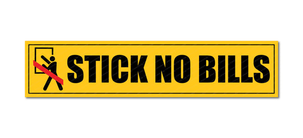 Stick No Bills I Private Property I School I College I Shop I Office I Home Compound I Wall Sticker