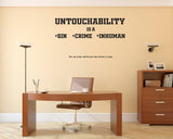 Dr  Ambedkar I Untouchability is a Sin I End Caste Discrimination I Stop caste based Discrimination I Wall Decal