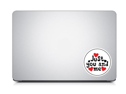 Just You and Me I Romantic I Love I Valentines Day Series I Laptop Sticker