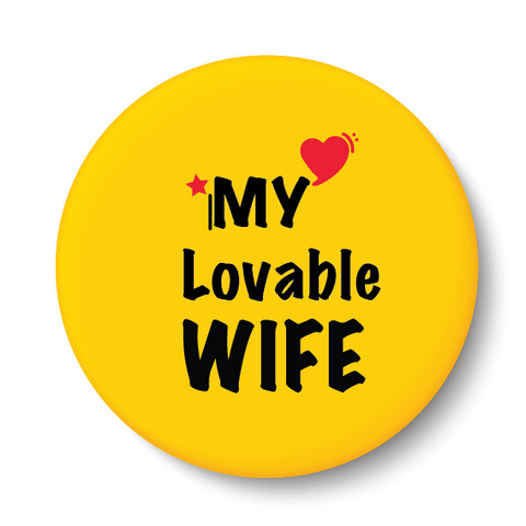 My Lovable Wife I Relationship I Fridge Magnet