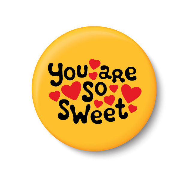 You are So Sweet I Romantic I Love I Valentines Day Series I Fridge Magnet