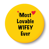 Most Lovable Wifey Ever I Relationship I Fridge Magnet