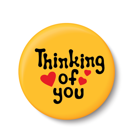 Thinking of You I Romantic I Love I Valentines Day Series I Pin Badge