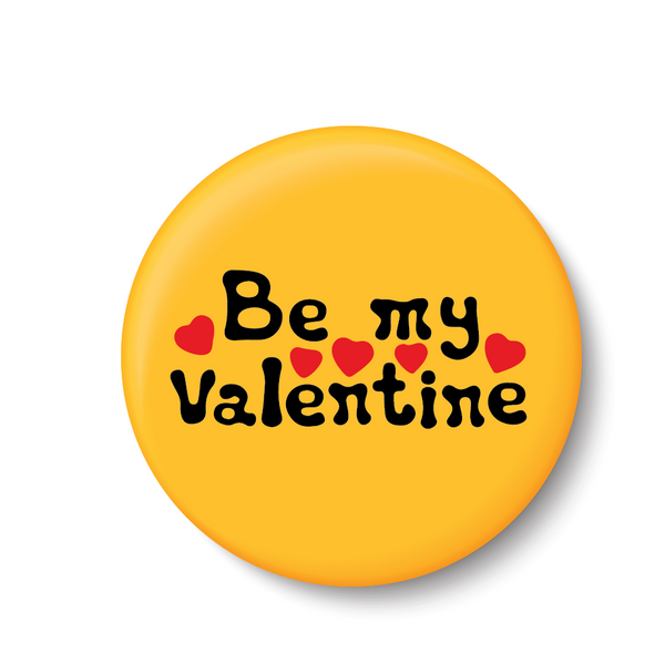 Be My Valentines I Romantic I Love I Valentines Day Series I Fridge Magnet
