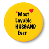 Most Lovable Husband Ever I Relationship I Pin Badge