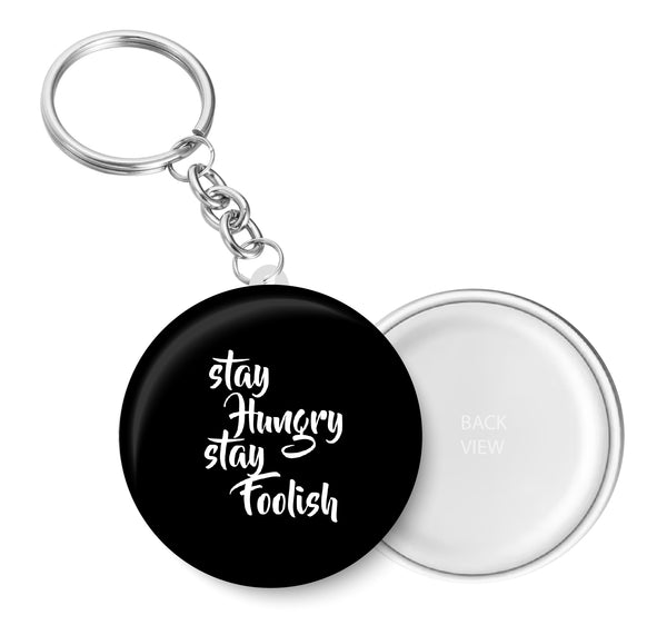 Stay Hungry Stay Foolish Key Chain