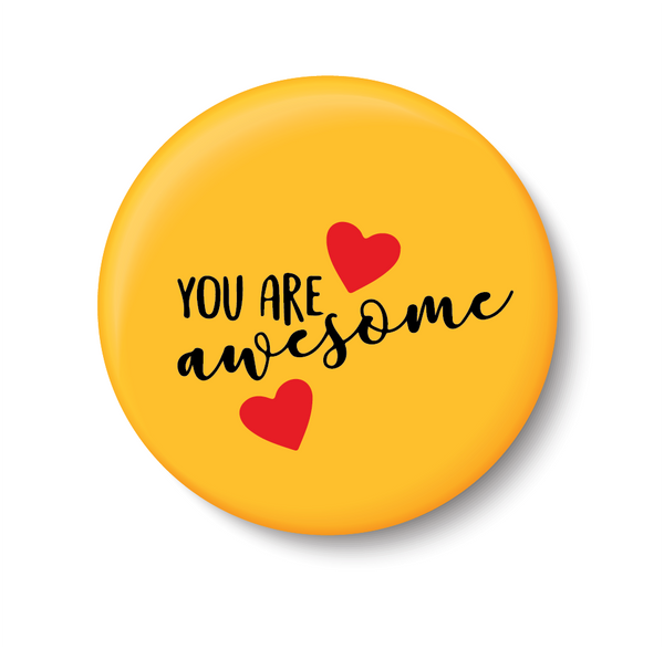 You are Awesome I Romantic I Love I Valentines Day Series I Fridge Magnet