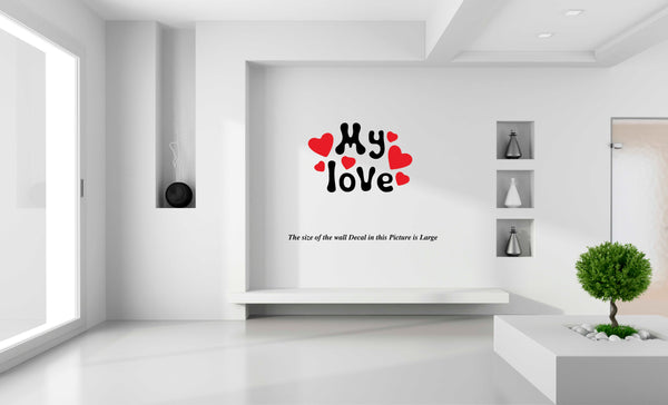 My Love I Romantic I Love I Valentines Day Series I Wall Decal