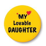 My Lovable Daughter I Relationship I Pin Badge