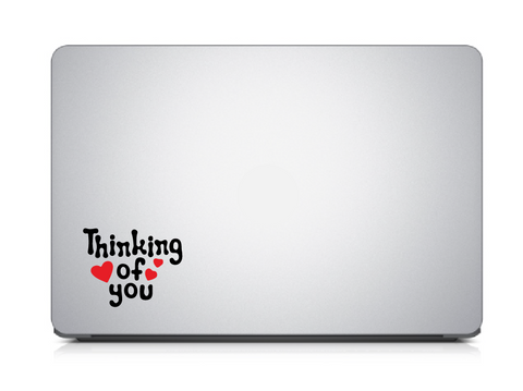 Thinking of You I Romantic I Love I Valentines Day Series I Laptop Decal