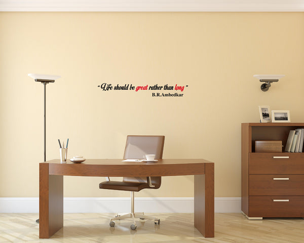 Dr Babasaheb Ambedkar Quote I LIFE SHOULD BE GREAT 2.0 I ,Dr Babasaheb Ambedkar Quote I LIFE SHOULD BE GREAT 2.0 I  Sticker,Dr Babasaheb Ambedkar Quote I LIFE SHOULD BE GREAT 2.0 I  Wall Sticker,Dr Babasaheb Ambedkar Quote I LIFE SHOULD BE GREAT 2.0 I  Wall Decal,Dr Babasaheb Ambedkar Quote I LIFE SHOULD BE GREAT 2.0 I  Decal	