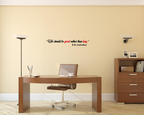 Dr Babasaheb Ambedkar Quote I LIFE SHOULD BE GREAT 2.0 I ,Dr Babasaheb Ambedkar Quote I LIFE SHOULD BE GREAT 2.0 I  Sticker,Dr Babasaheb Ambedkar Quote I LIFE SHOULD BE GREAT 2.0 I  Wall Sticker,Dr Babasaheb Ambedkar Quote I LIFE SHOULD BE GREAT 2.0 I  Wall Decal,Dr Babasaheb Ambedkar Quote I LIFE SHOULD BE GREAT 2.0 I  Decal	