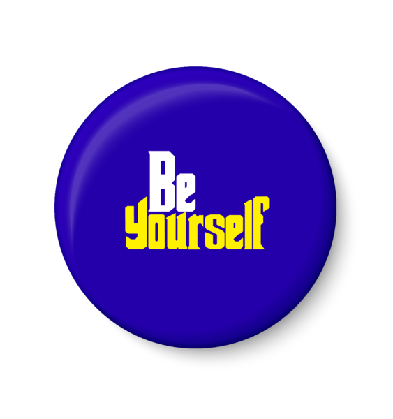 Be Yourself