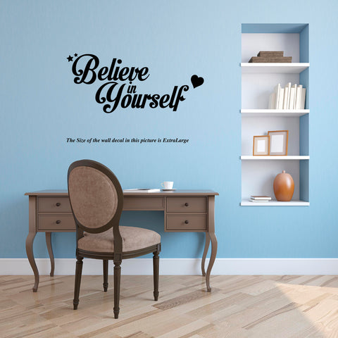 Believe in yourself , Motivational  Wall Decal,Motivational 