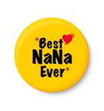 best-nana-ever-i-best-dad-i-fathers-day-gift-i-my-dad-i-Pin Badge
