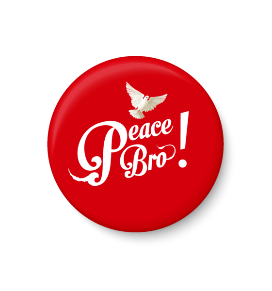 Peace Bro