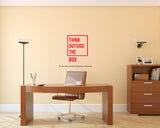 Think out side the Box  I Motivational I Wall Decal,Motivational 