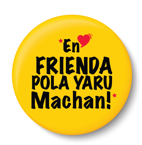 En Friend Pola Yaru Machan I Friendship I Fridge Magnet