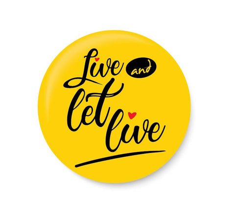 Live and Let Live Pin Badge